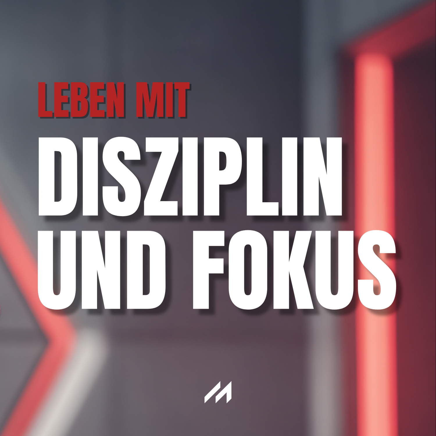 Leben mit Disziplin & Fokus