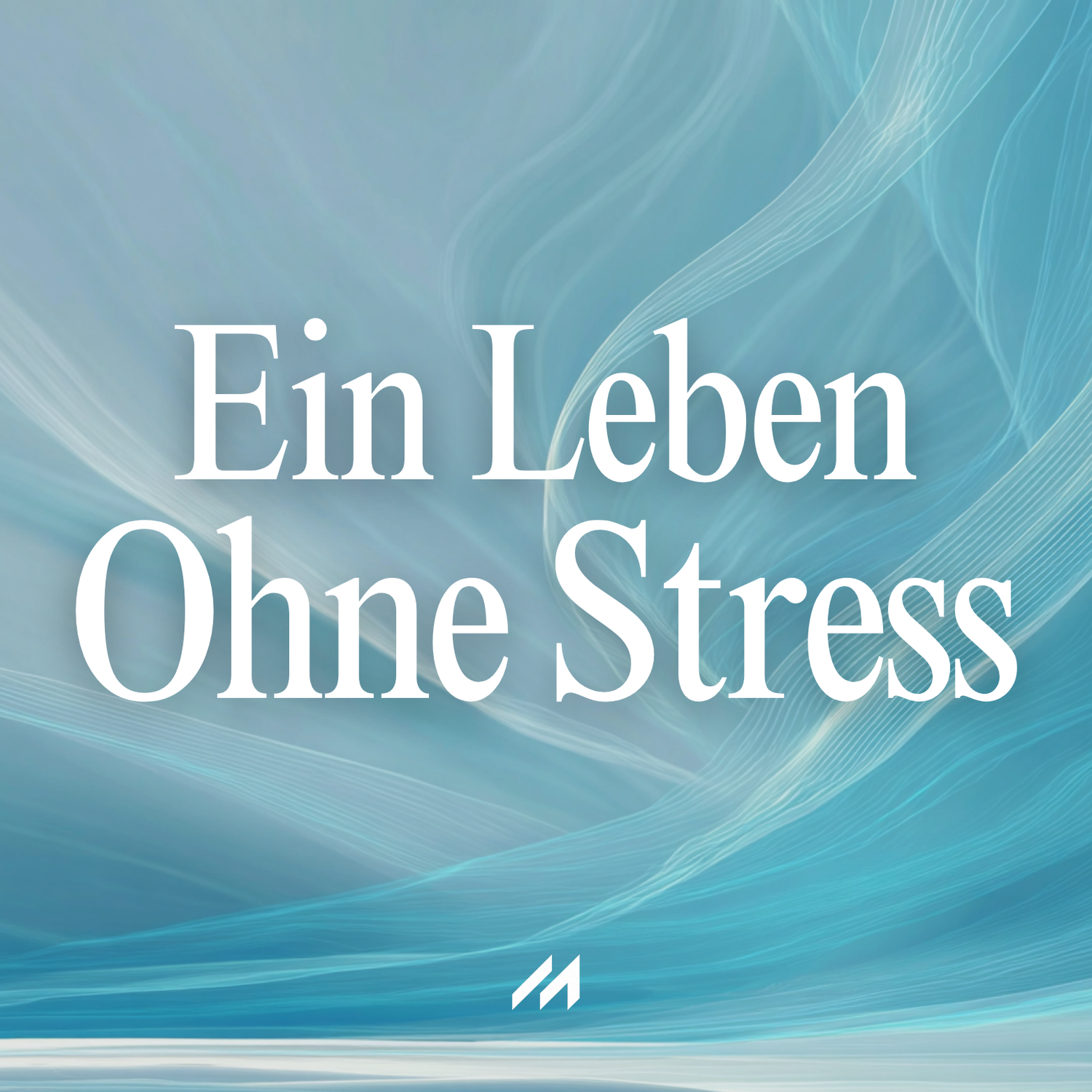 Ein Leben ohne Stress